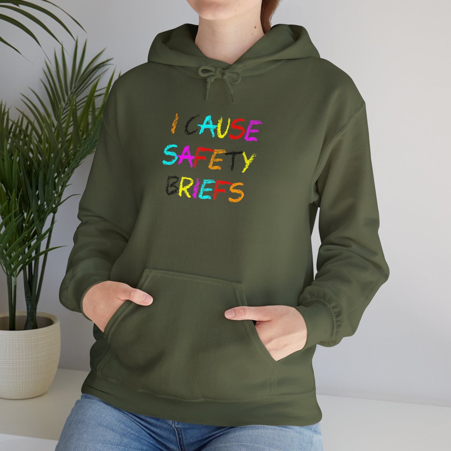 I cause safety briefs - Hooded Sweatshirt