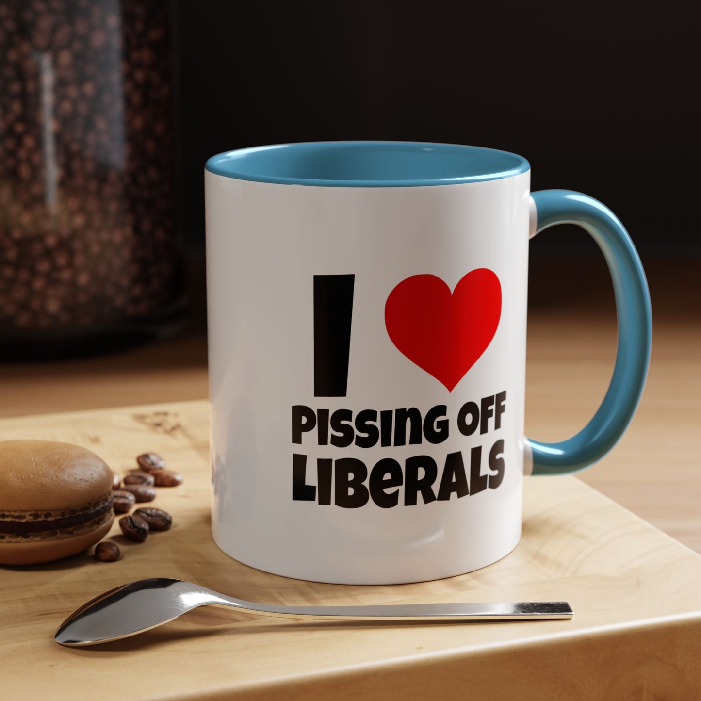 Funny Coffee Mug - I Love Pissing of Liberals
