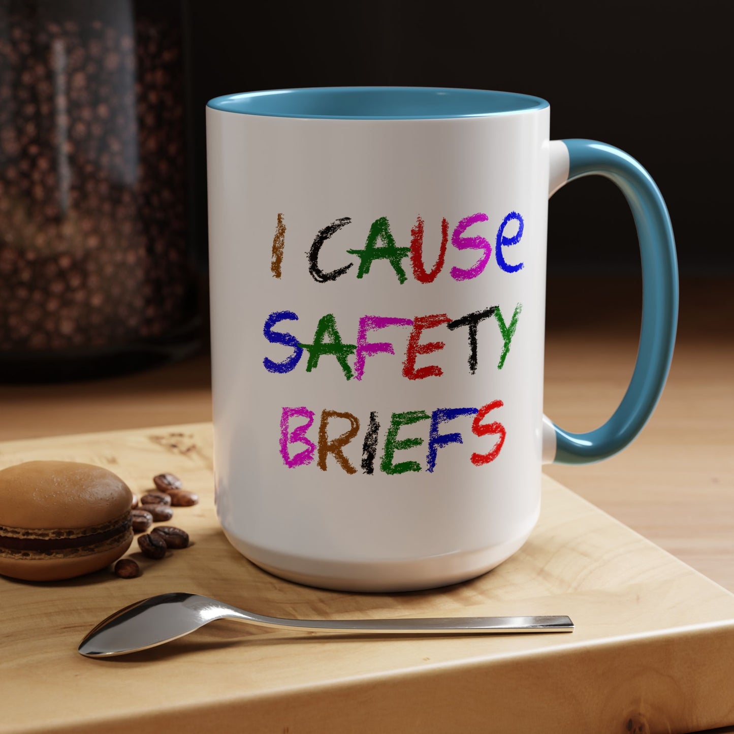 Funny Coffee Mug - I Cause Safety Briefs