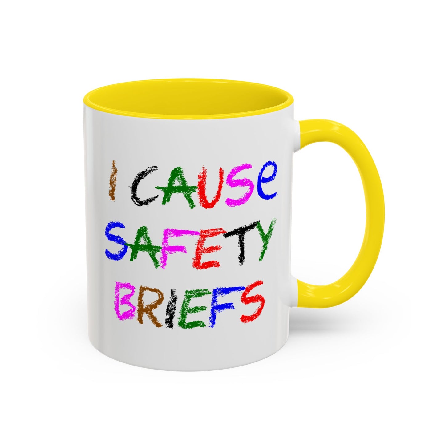 Funny Coffee Mug - I Cause Safety Briefs
