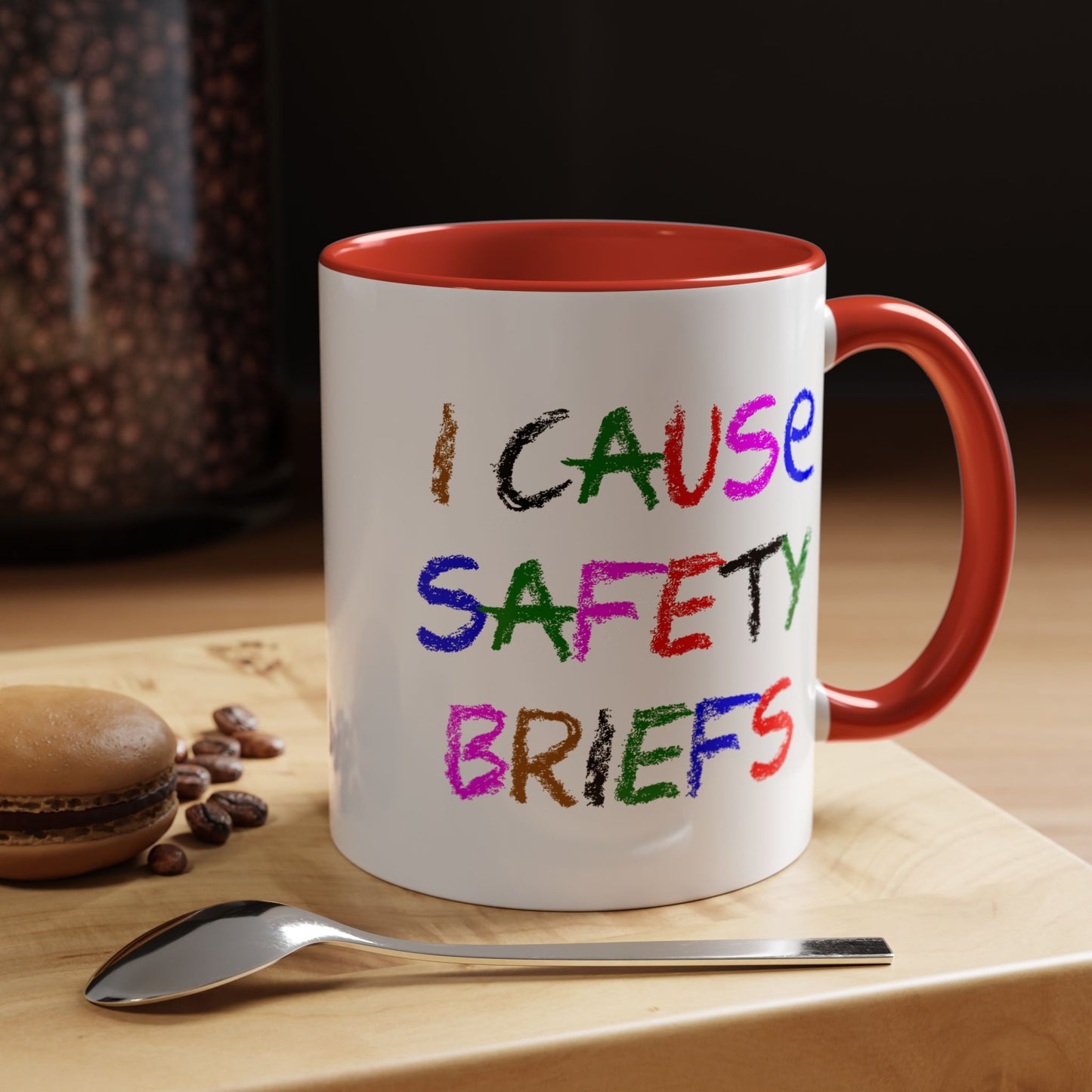 Funny Coffee Mug - I Cause Safety Briefs