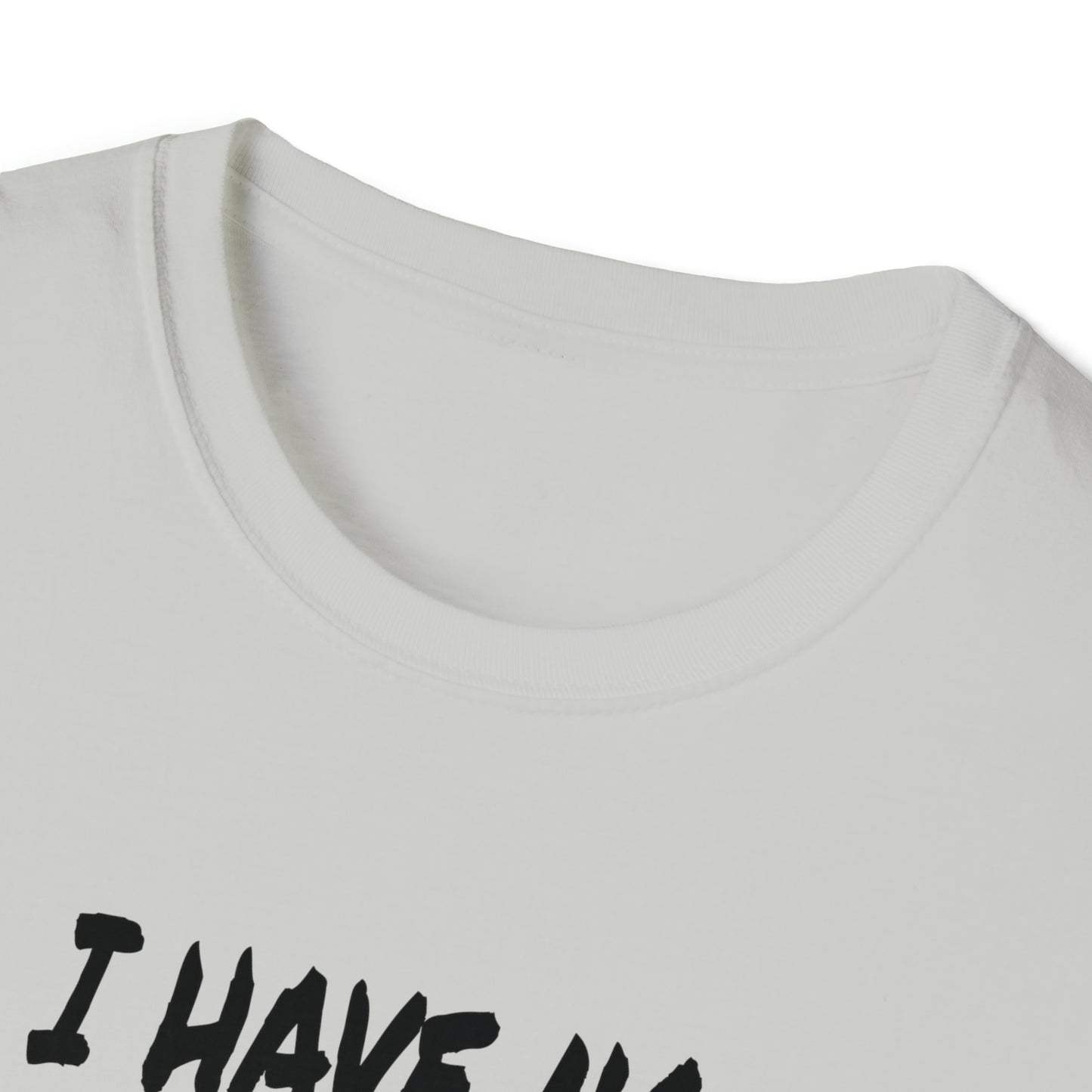 I Have no Language Filter - T-Shirt