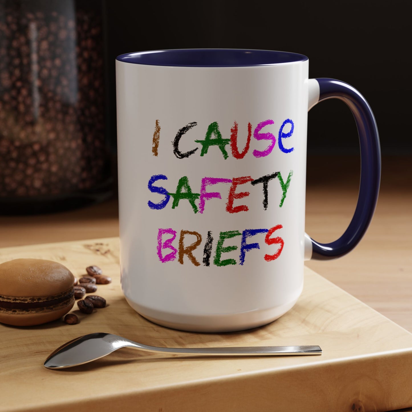 Funny Coffee Mug - I Cause Safety Briefs