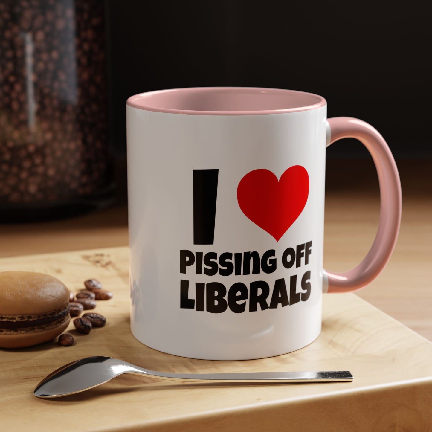 Funny Coffee Mug - I Love Pissing of Liberals