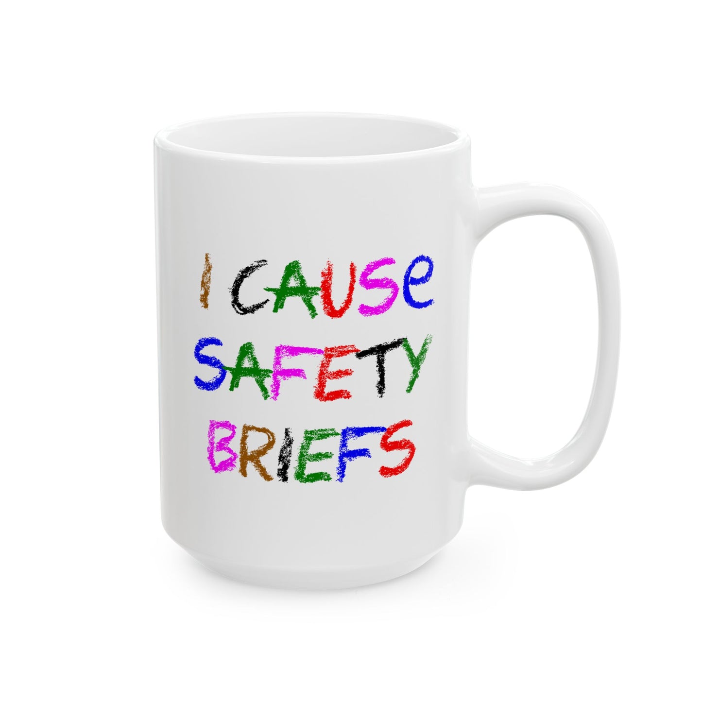 I cause safety briefs - Mug