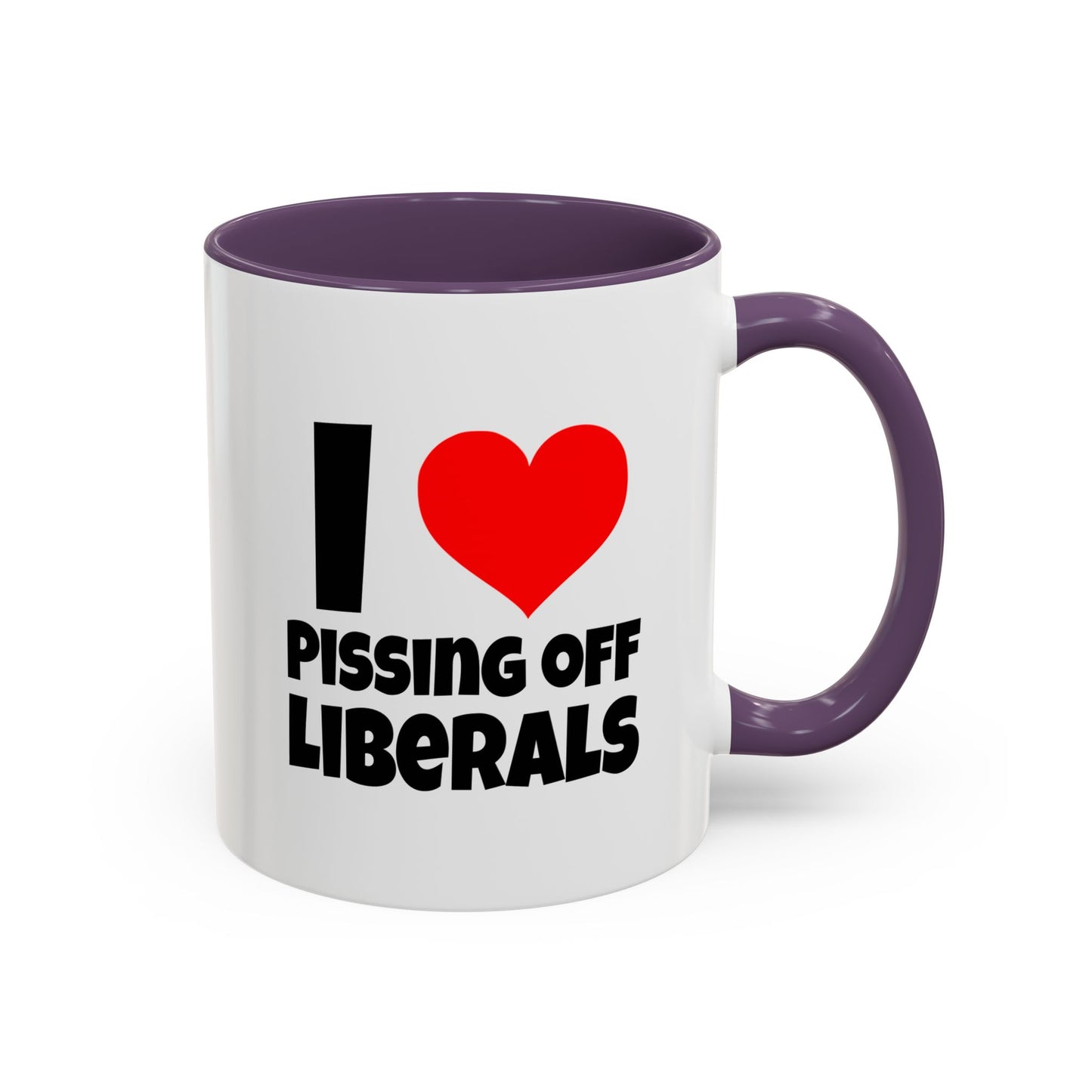 Funny Coffee Mug - I Love Pissing of Liberals