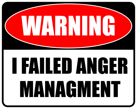 WARNING - I Failed Anger Managment
