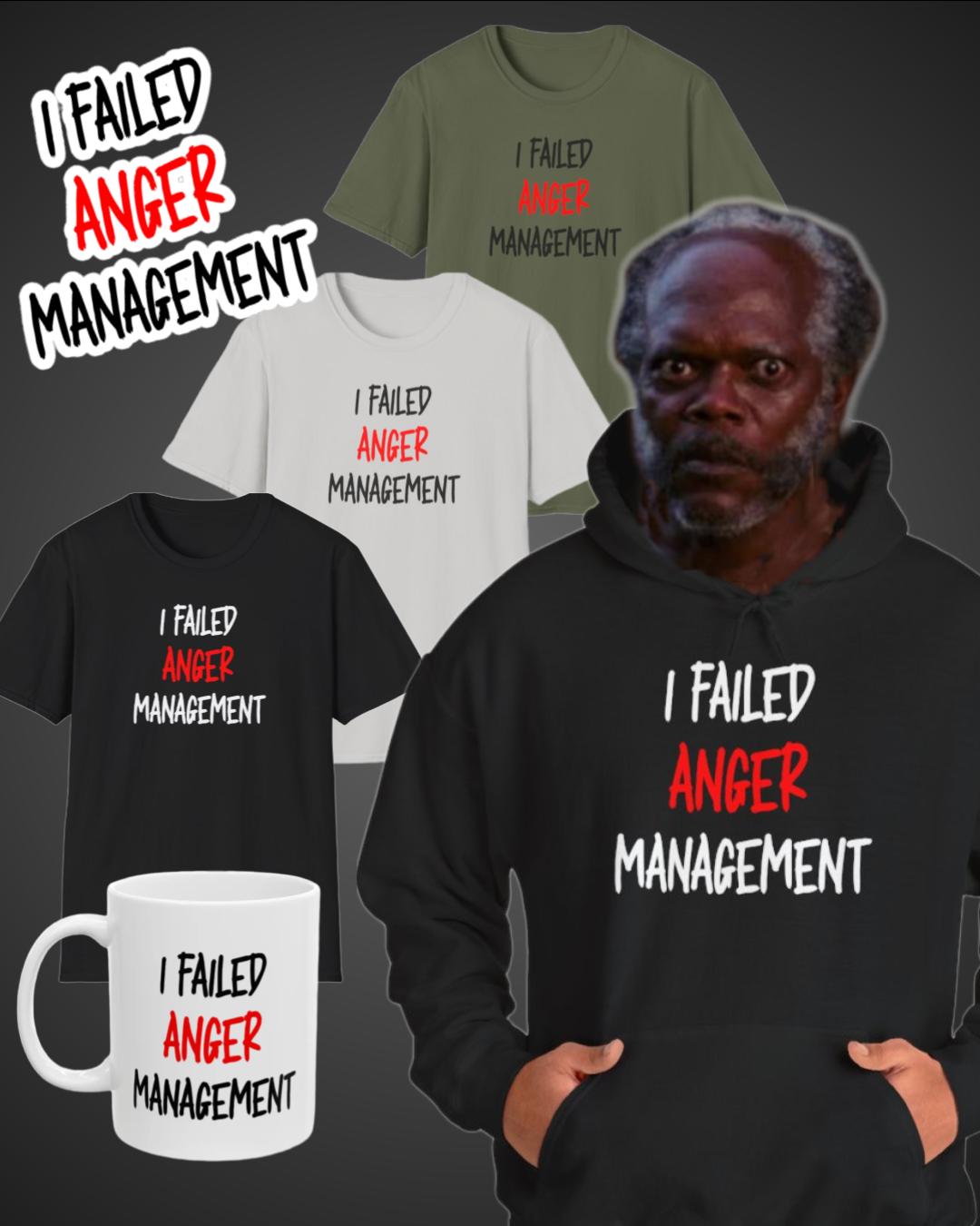 I Failed Anger Management