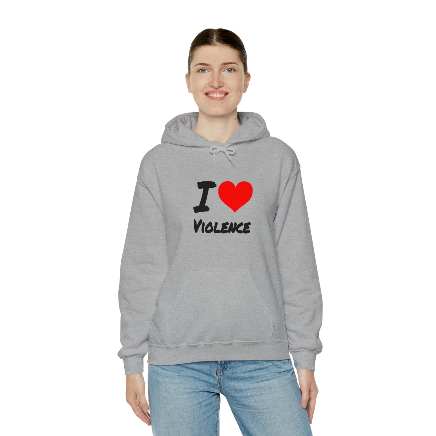 I Love Violence - Hooded Sweatshirt