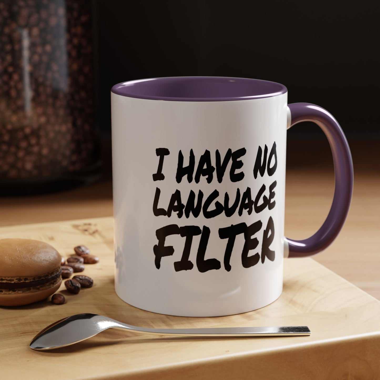 Funny Coffee Mug - I have no Language Filter