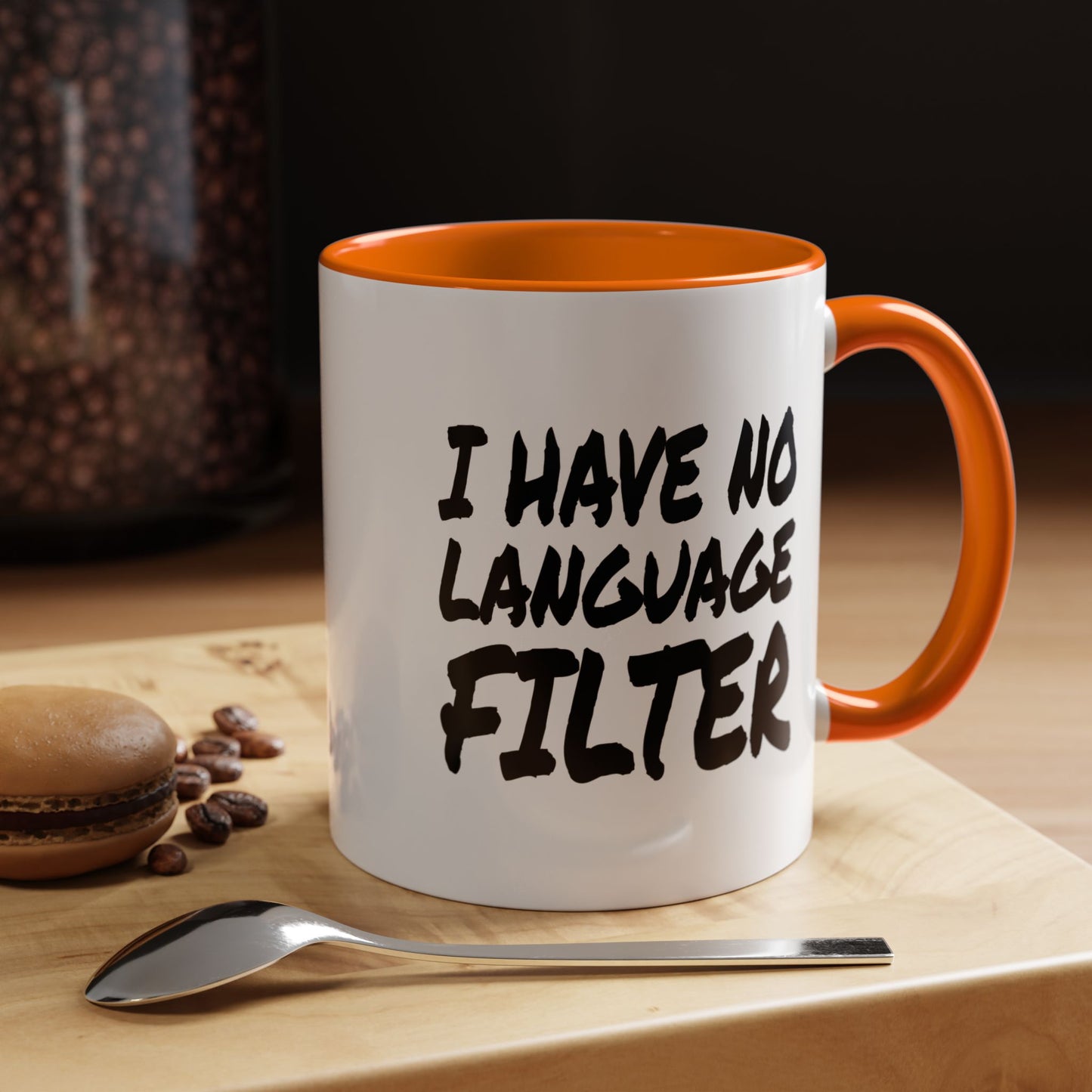 Funny Coffee Mug - I have no Language Filter