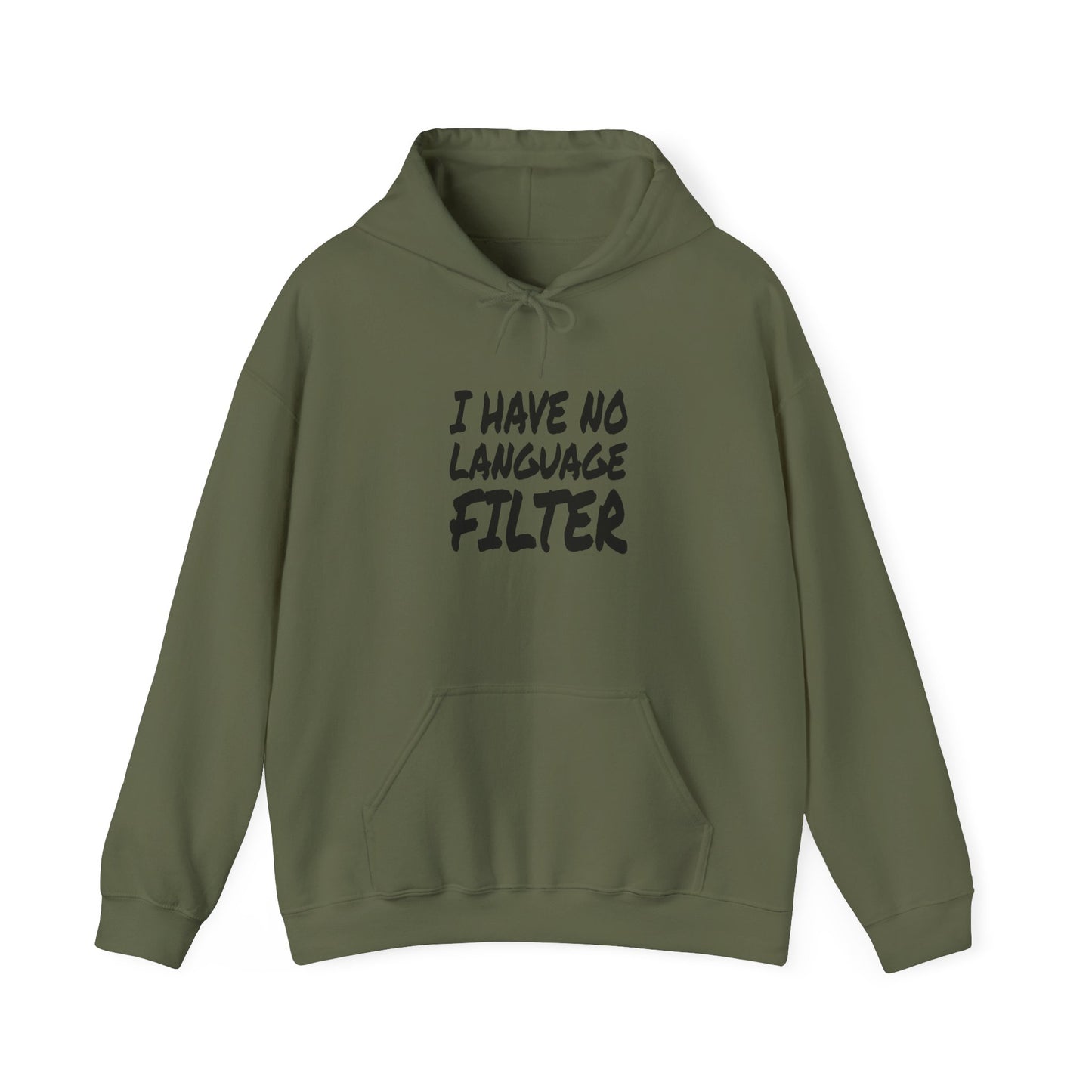 I Have no Language Filter - Hooded Sweatshirt