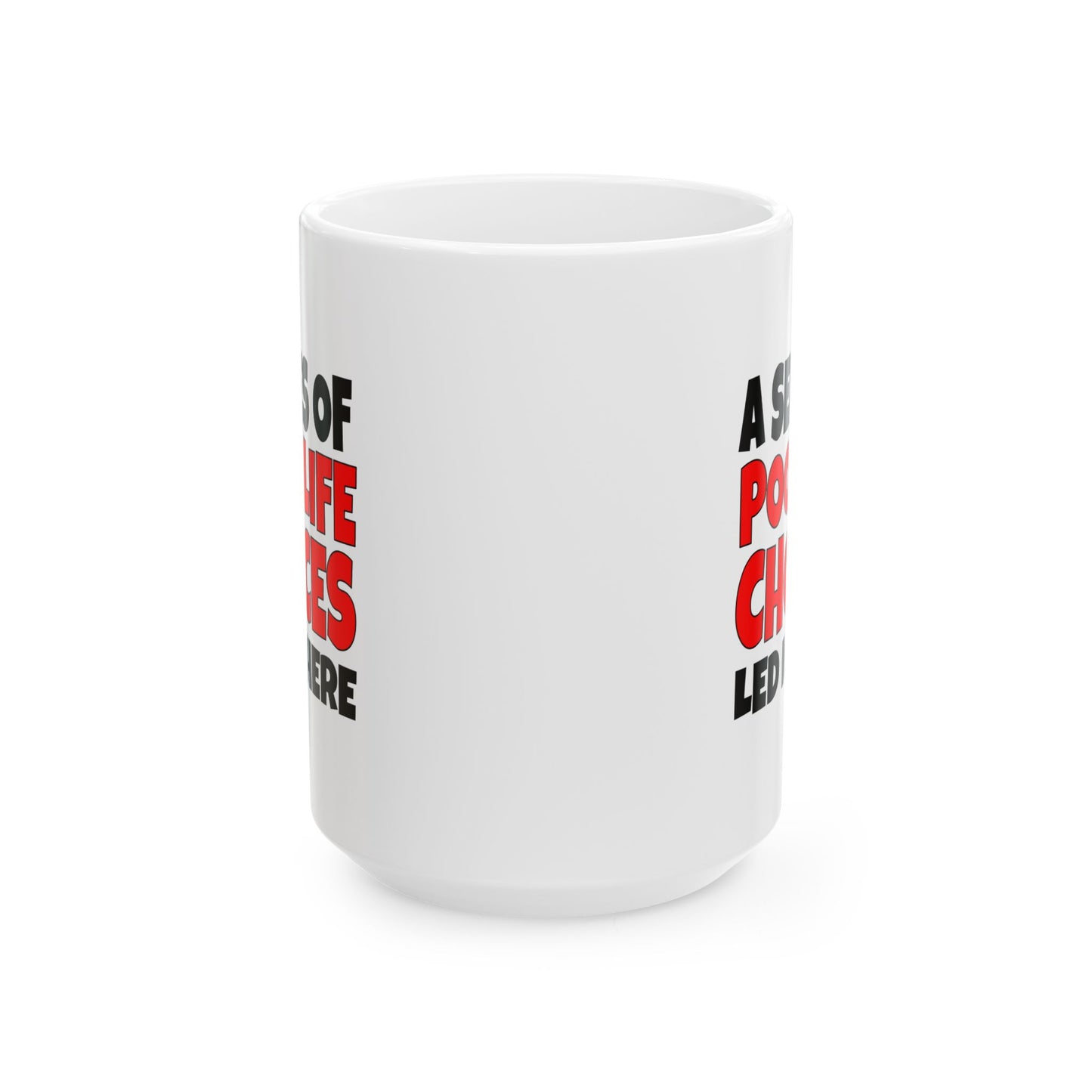 A Series of Poor Choices - Mug