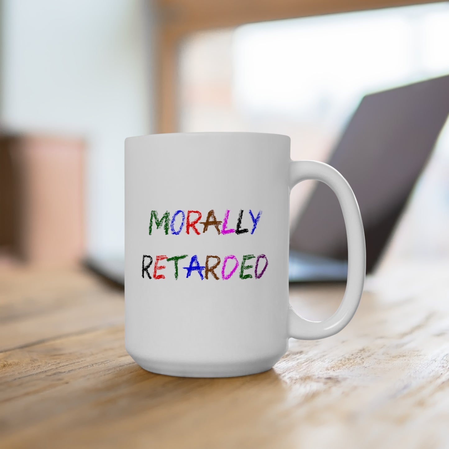 Morally Retarded - Coffee Mug