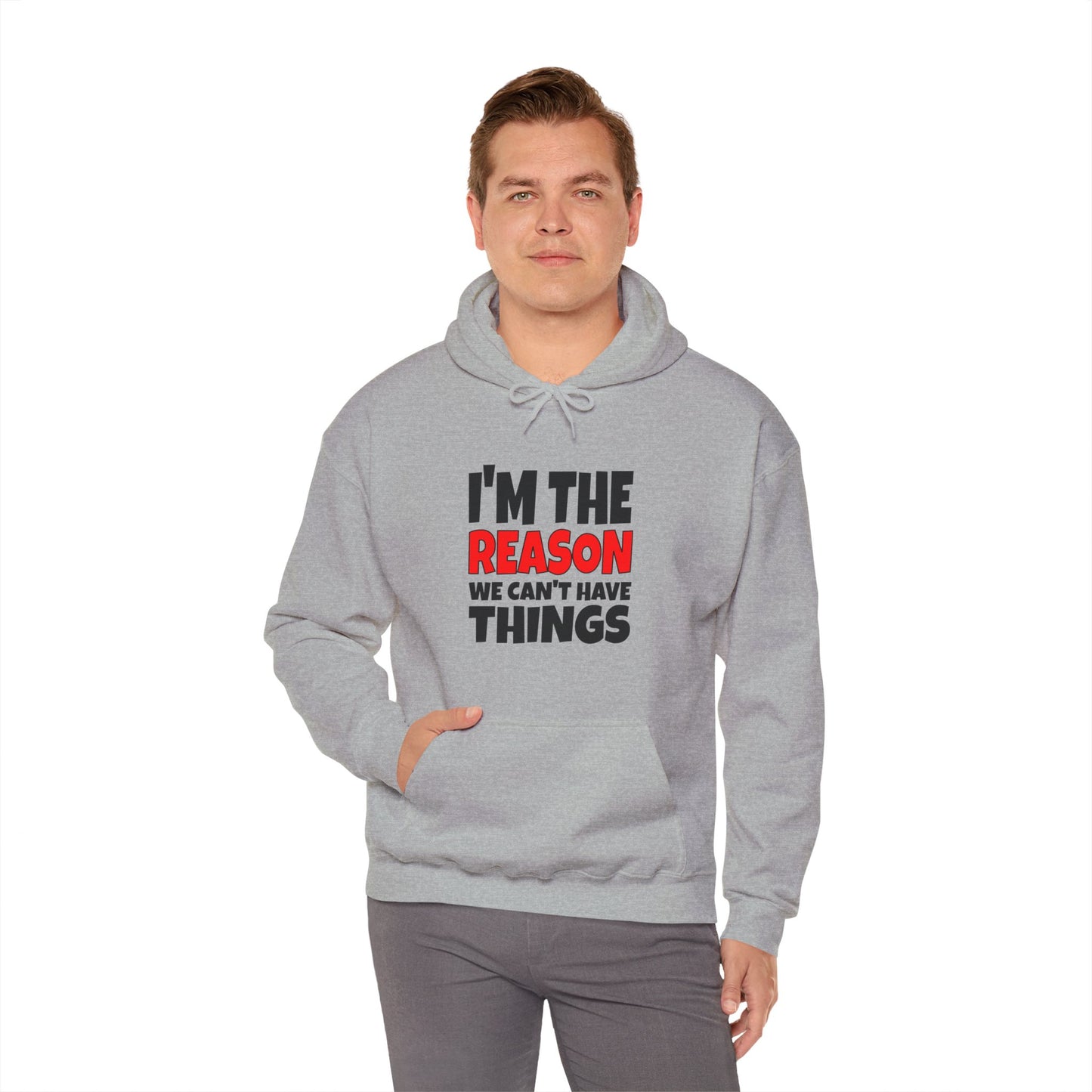 I'm the Reason - Hooded Sweatshirt