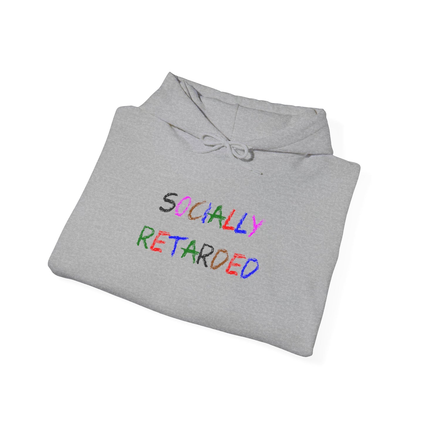 Socially Retarded - Hooded Sweatshirt