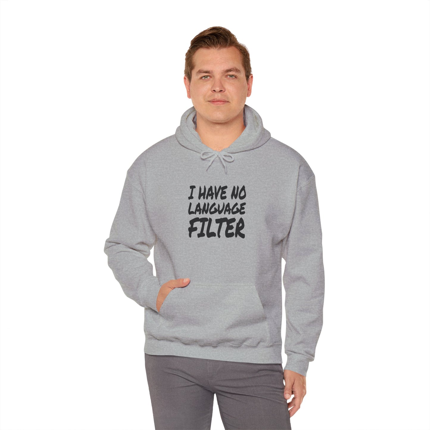 I Have no Language Filter - Hooded Sweatshirt