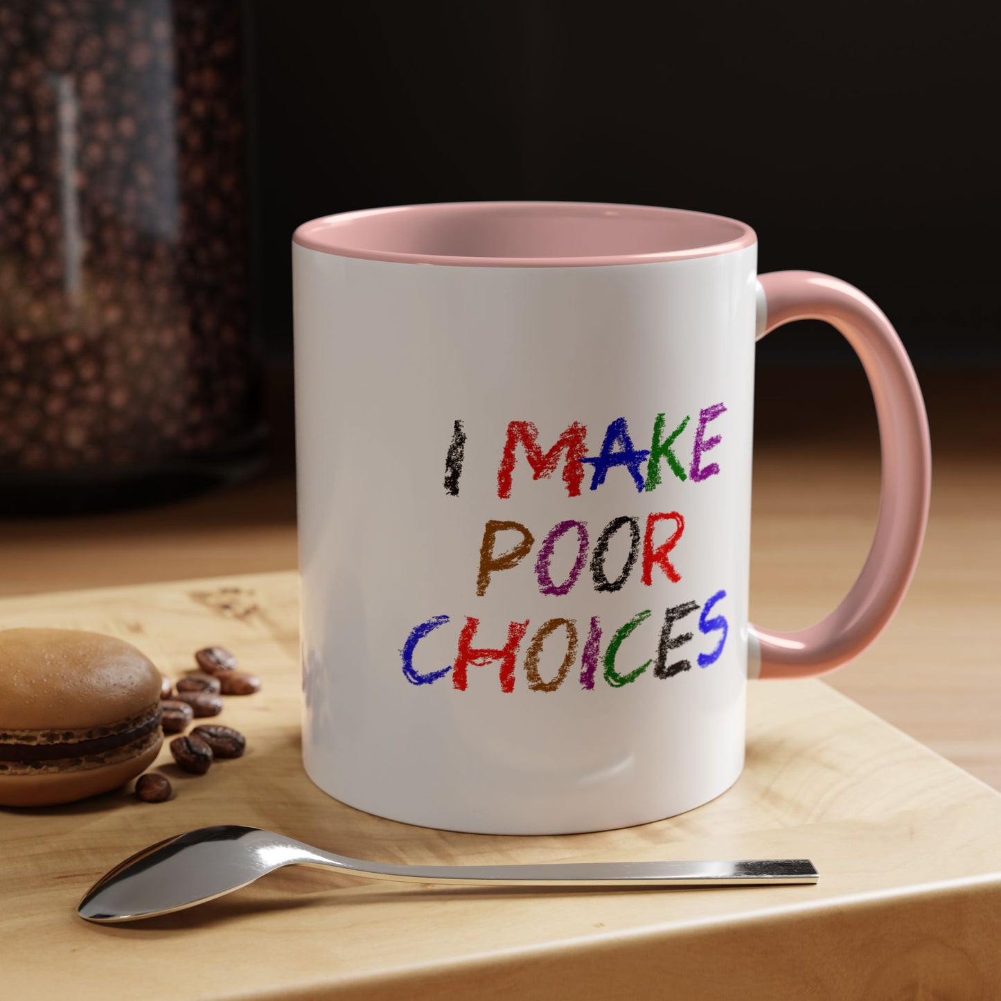 Funny Coffee Mug - I make poor choices