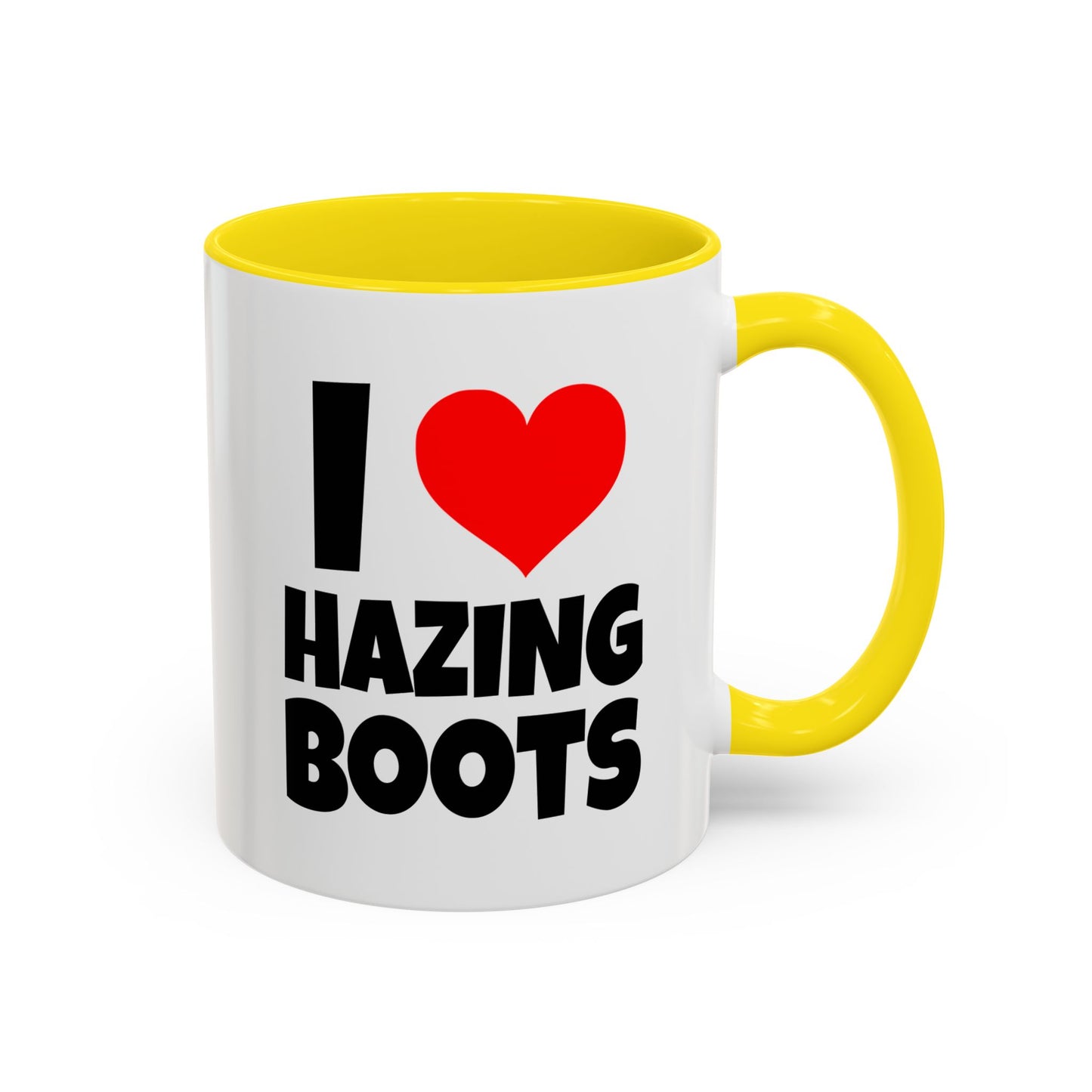 Funny Coffee Mug - I love hazing boots