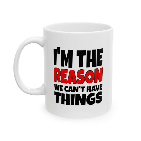 I'm the Reason - Mug