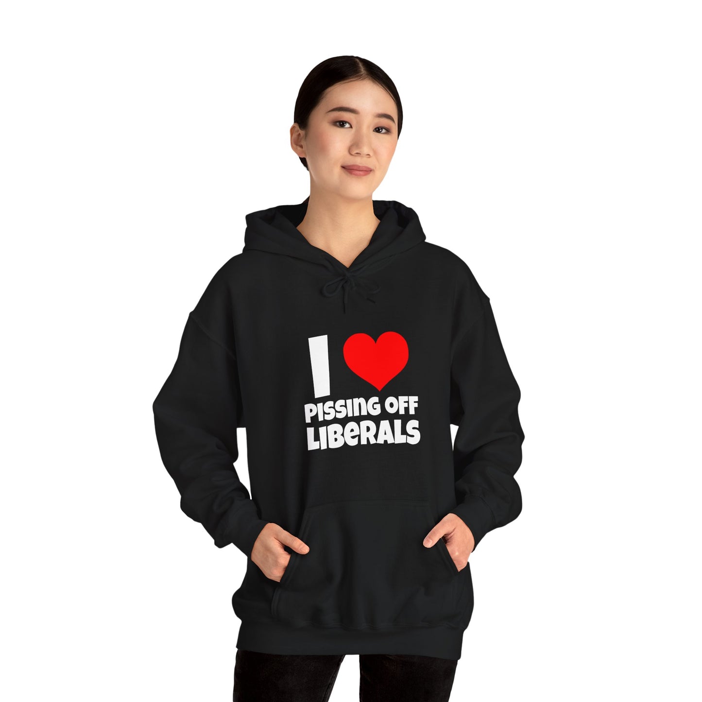 I Love Pissing Off Liberals - Hoodie