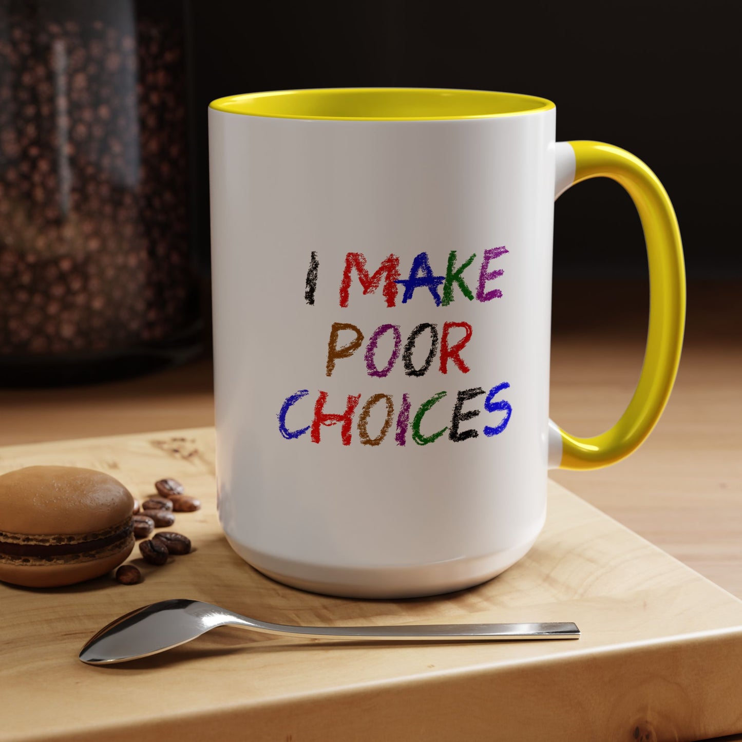 Funny Coffee Mug - I make poor choices