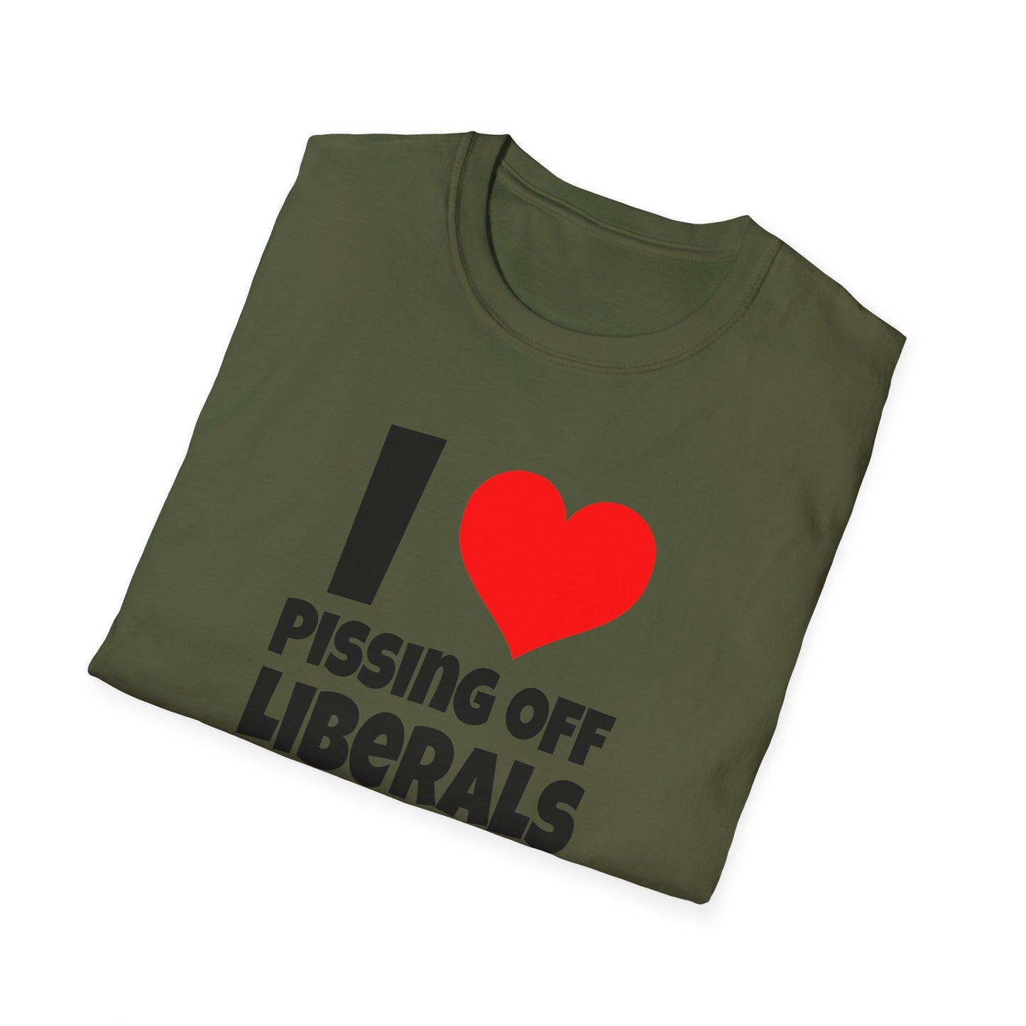 I Love Pissing Off Liberals - T-Shirt