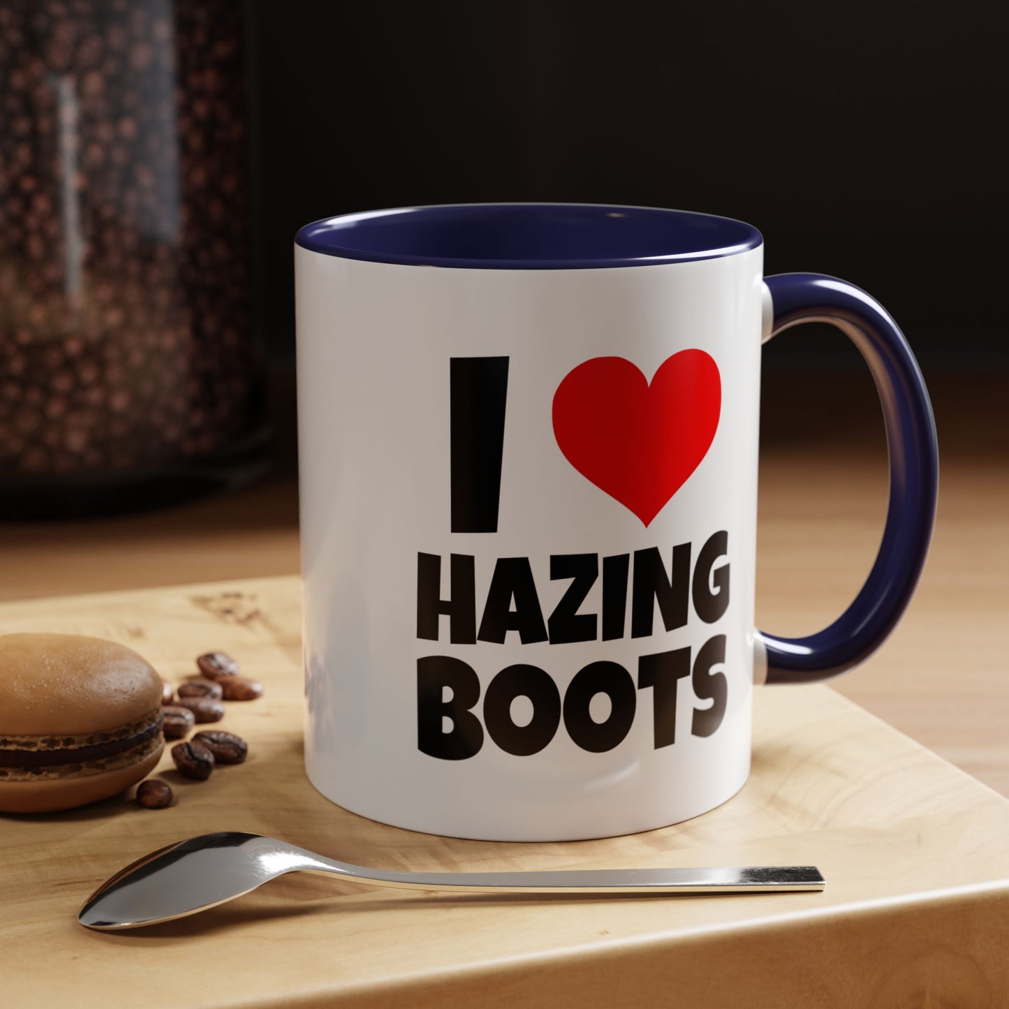 Funny Coffee Mug - I love hazing boots