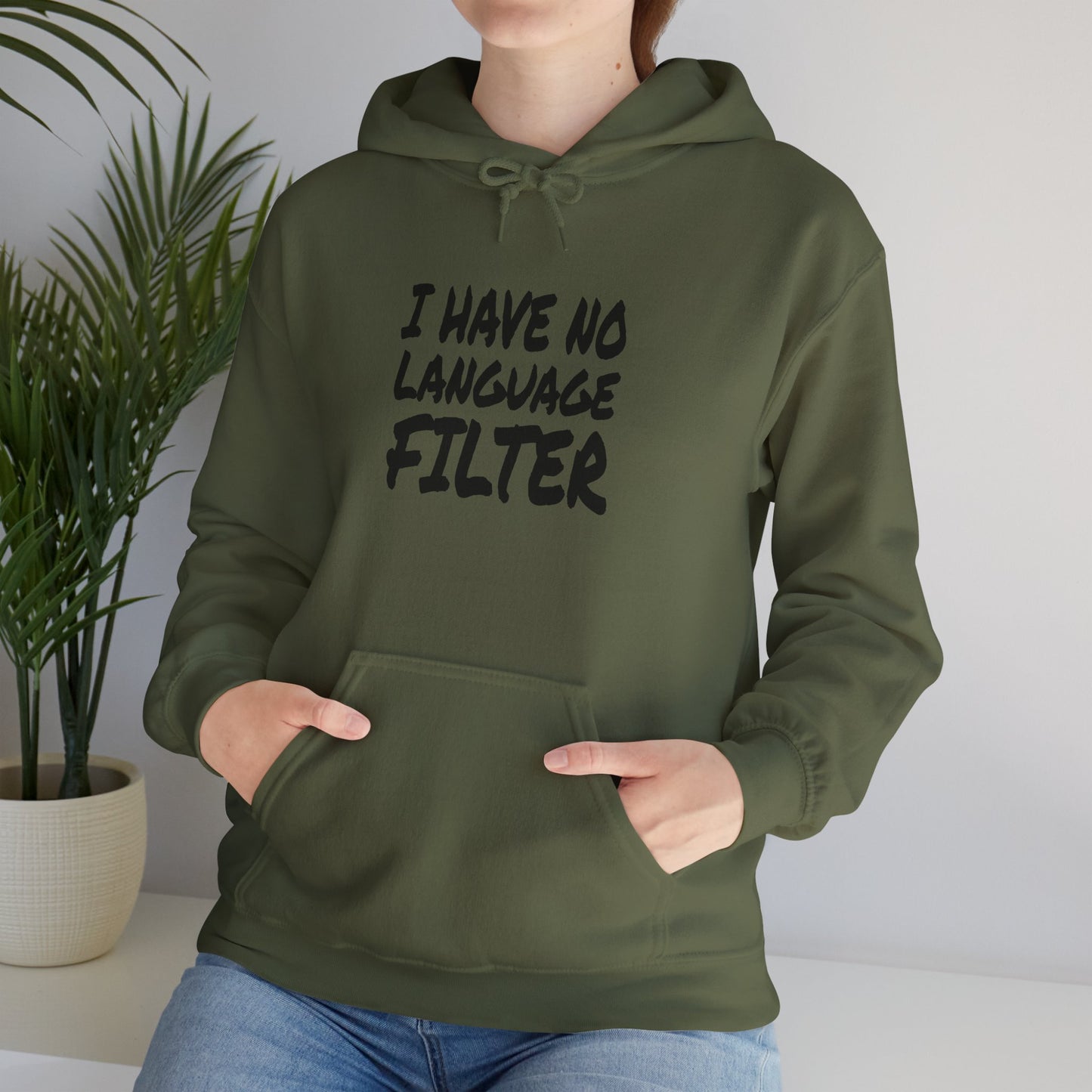 I Have no Language Filter - Hooded Sweatshirt