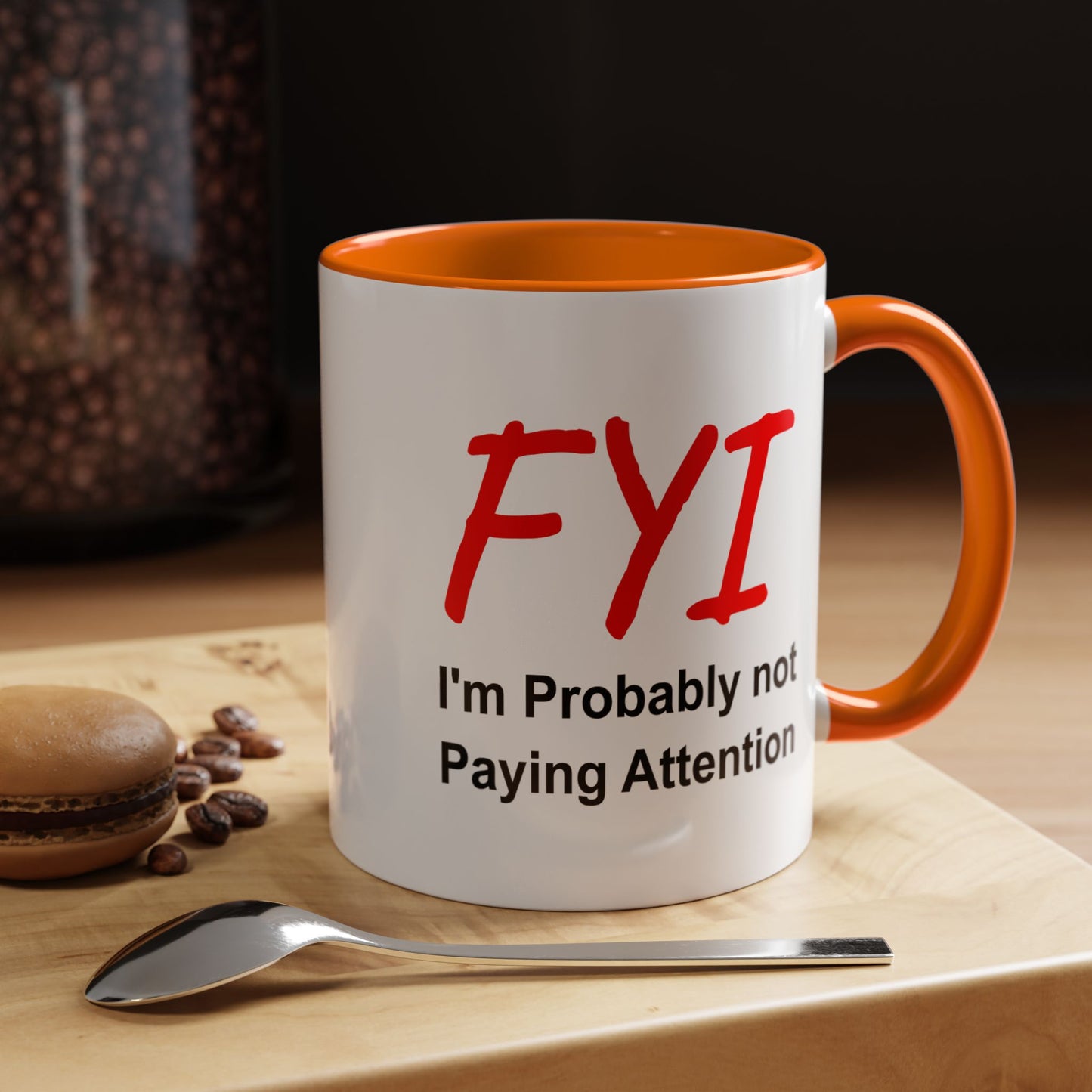 Funny Coffee Mug - FYI not paying attention