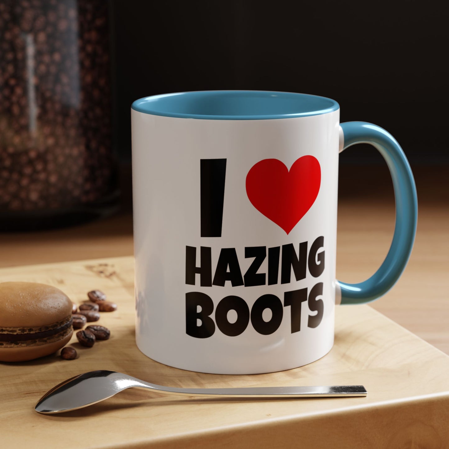 Funny Coffee Mug - I love hazing boots
