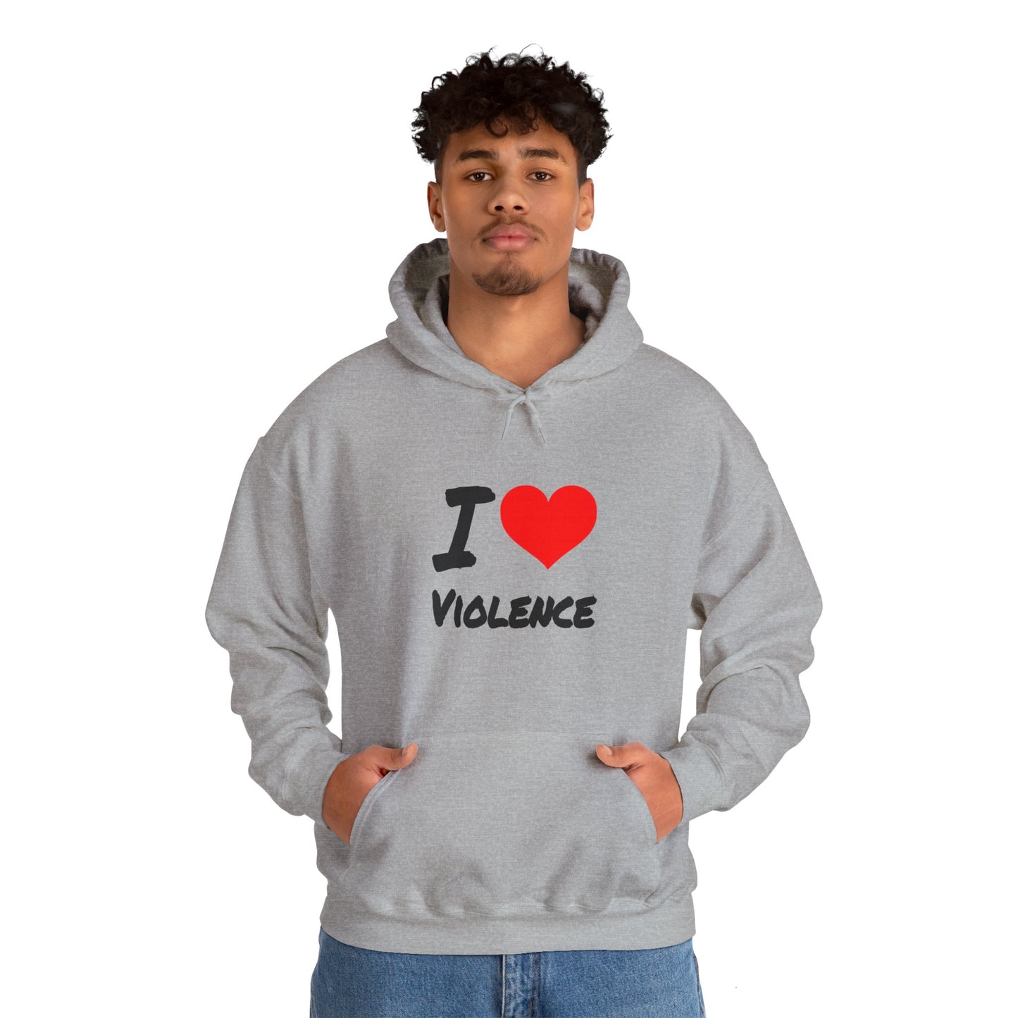 I Love Violence - Hooded Sweatshirt