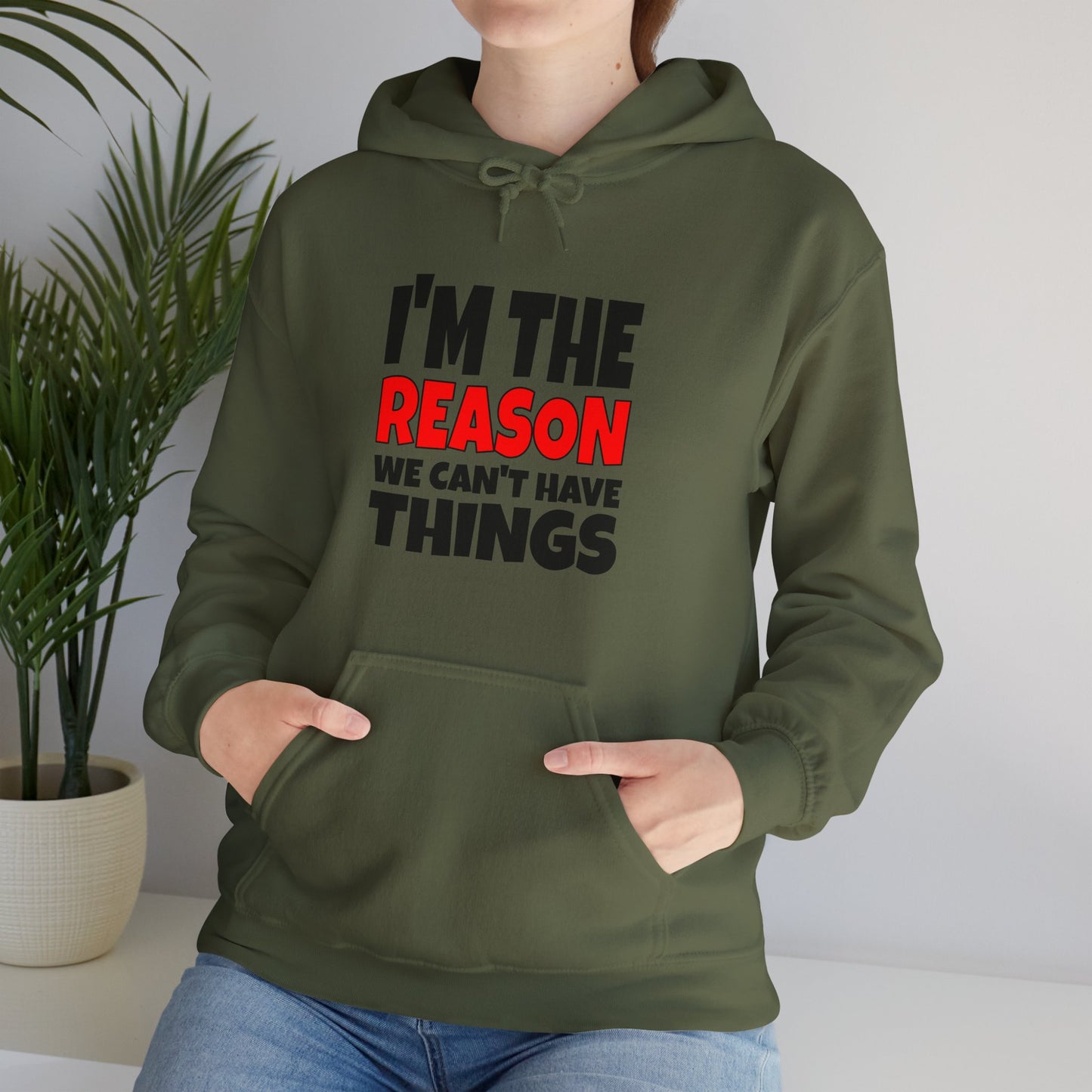 I'm the Reason - Hooded Sweatshirt