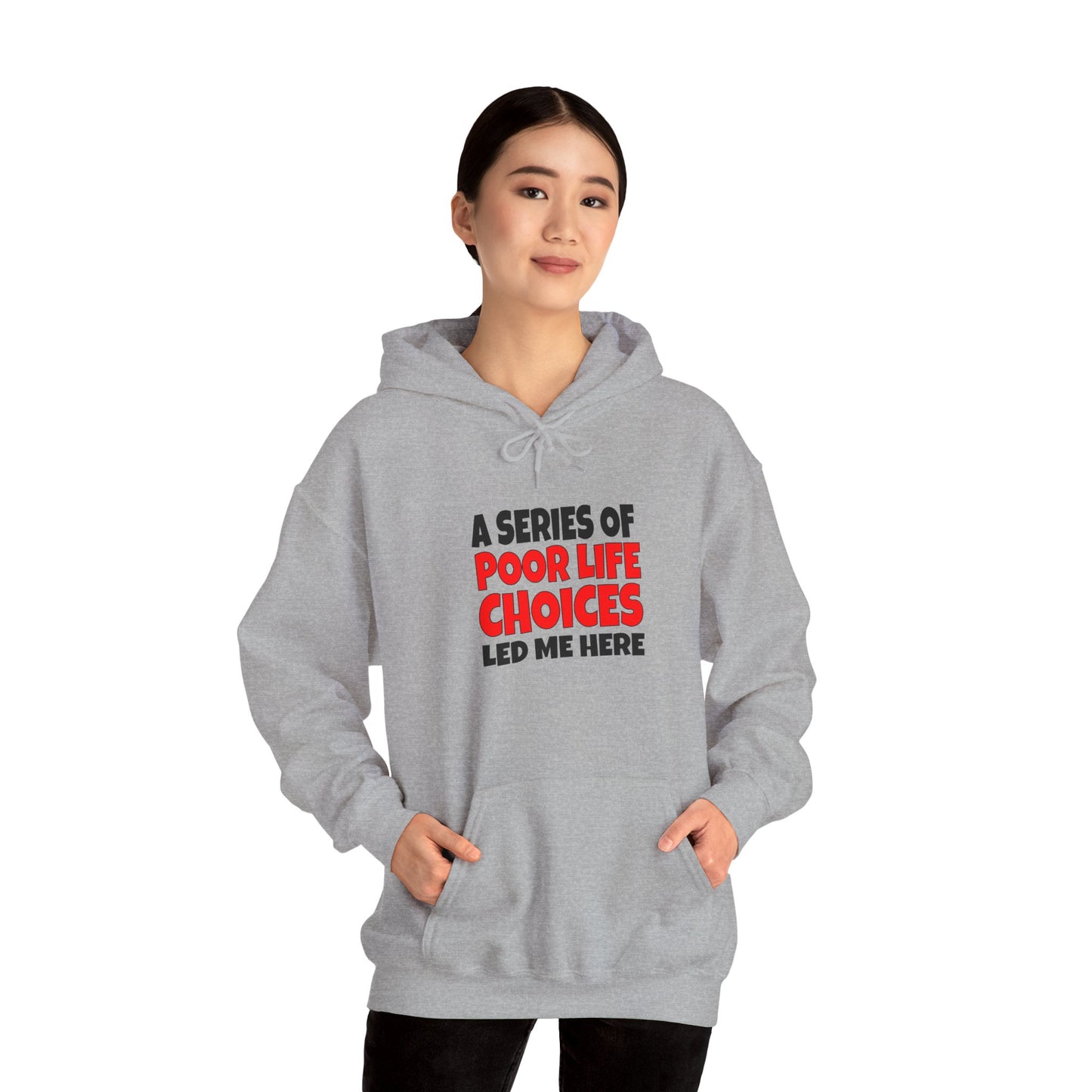 A Series of Poor Choices - Hooded Sweatshirt