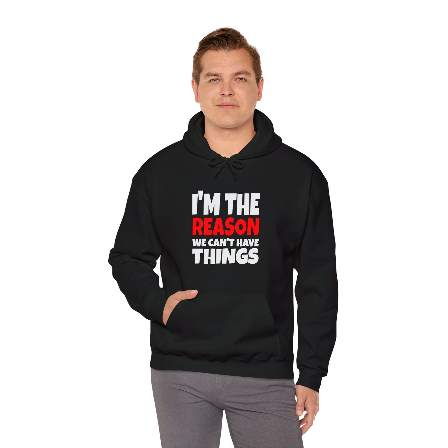 I'm the Reason - Hooded Sweatshirt