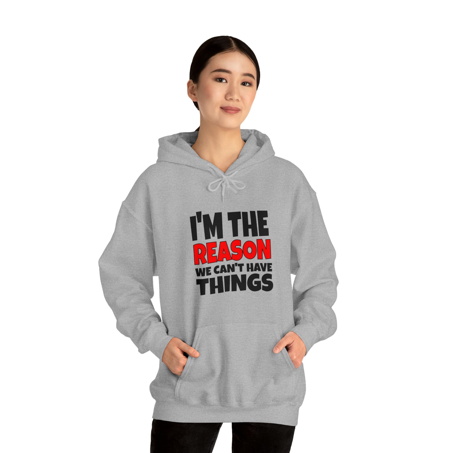 I'm the Reason - Hooded Sweatshirt