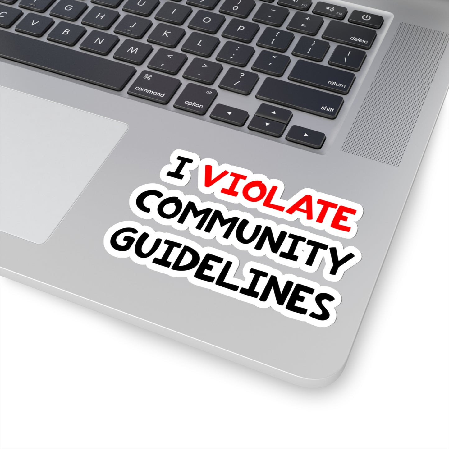 I Violate Community Guidelines - Kiss-Cut Stickers