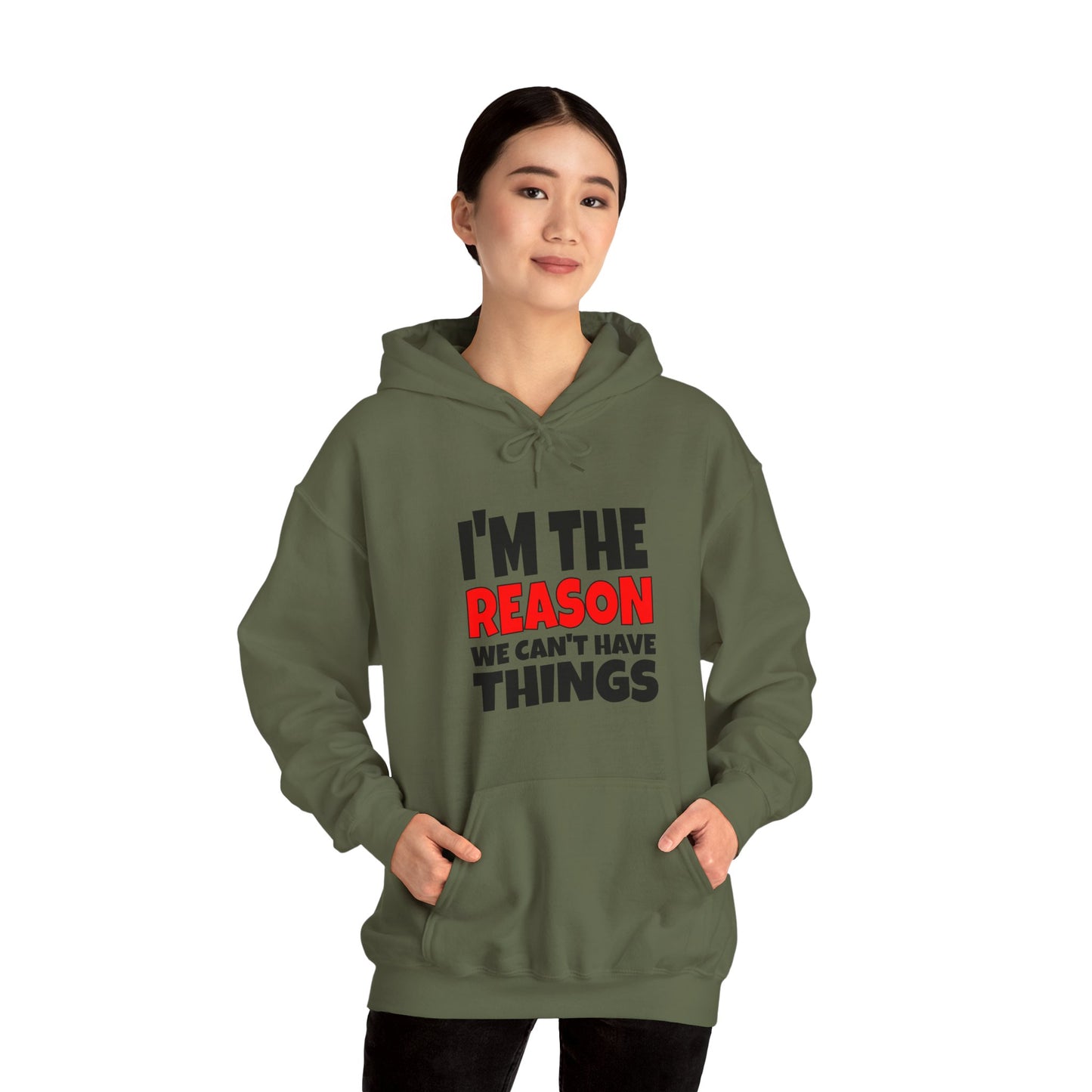 I'm the Reason - Hooded Sweatshirt