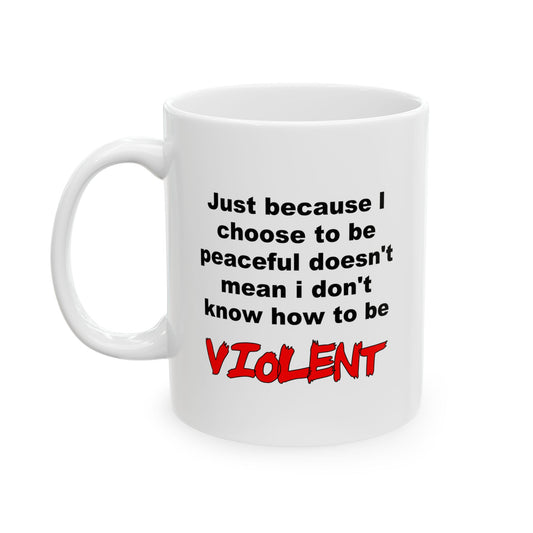 Choose to be Peaceful - Mug