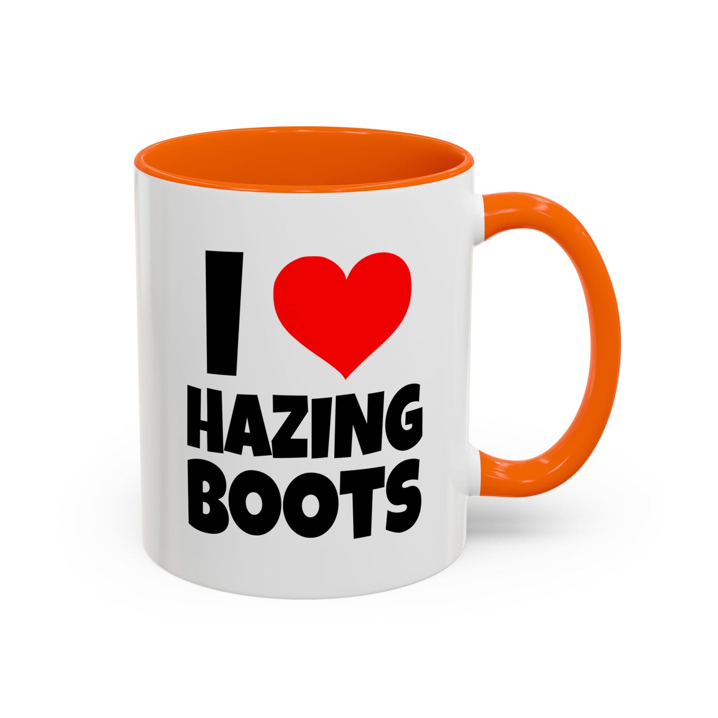 Funny Coffee Mug - I love hazing boots