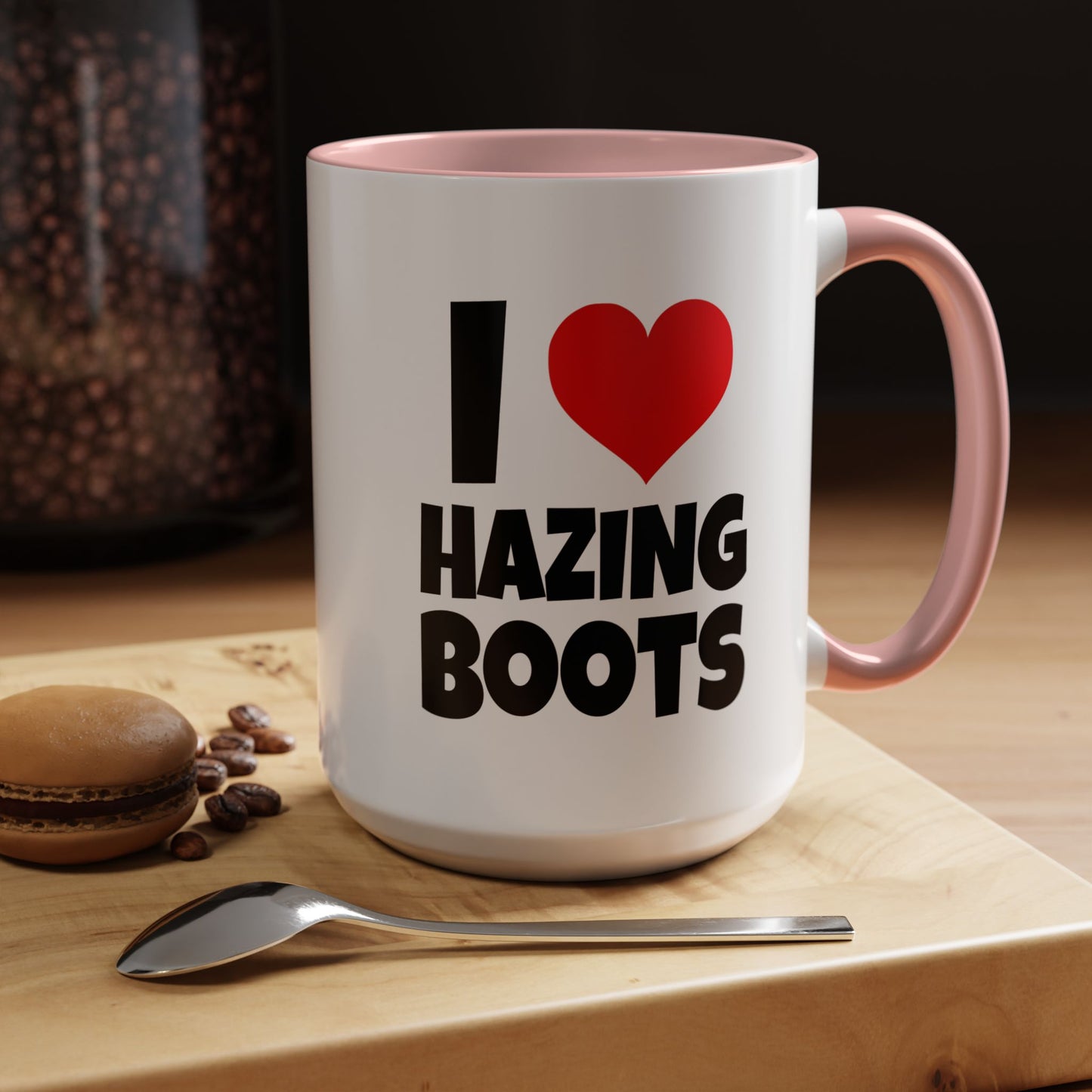 Funny Coffee Mug - I love hazing boots