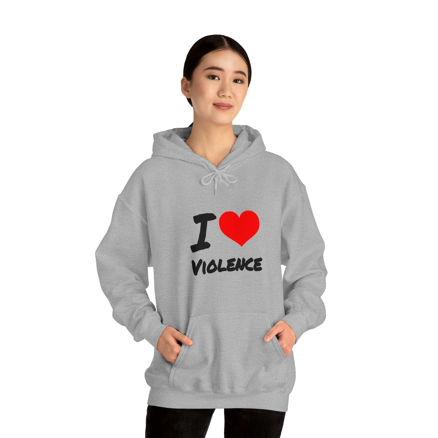 I Love Violence - Hooded Sweatshirt