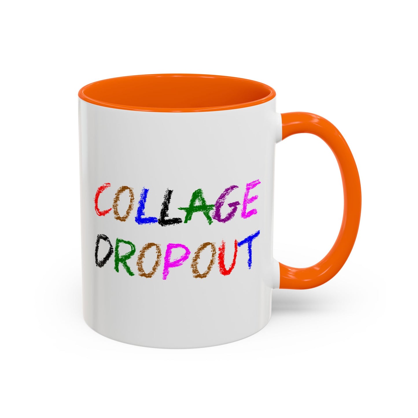 Funny Coffee Mug - College Dropout