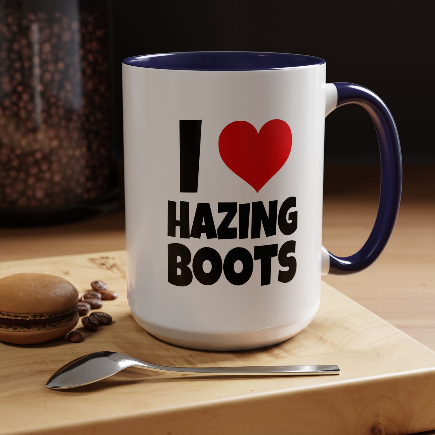 Funny Coffee Mug - I love hazing boots