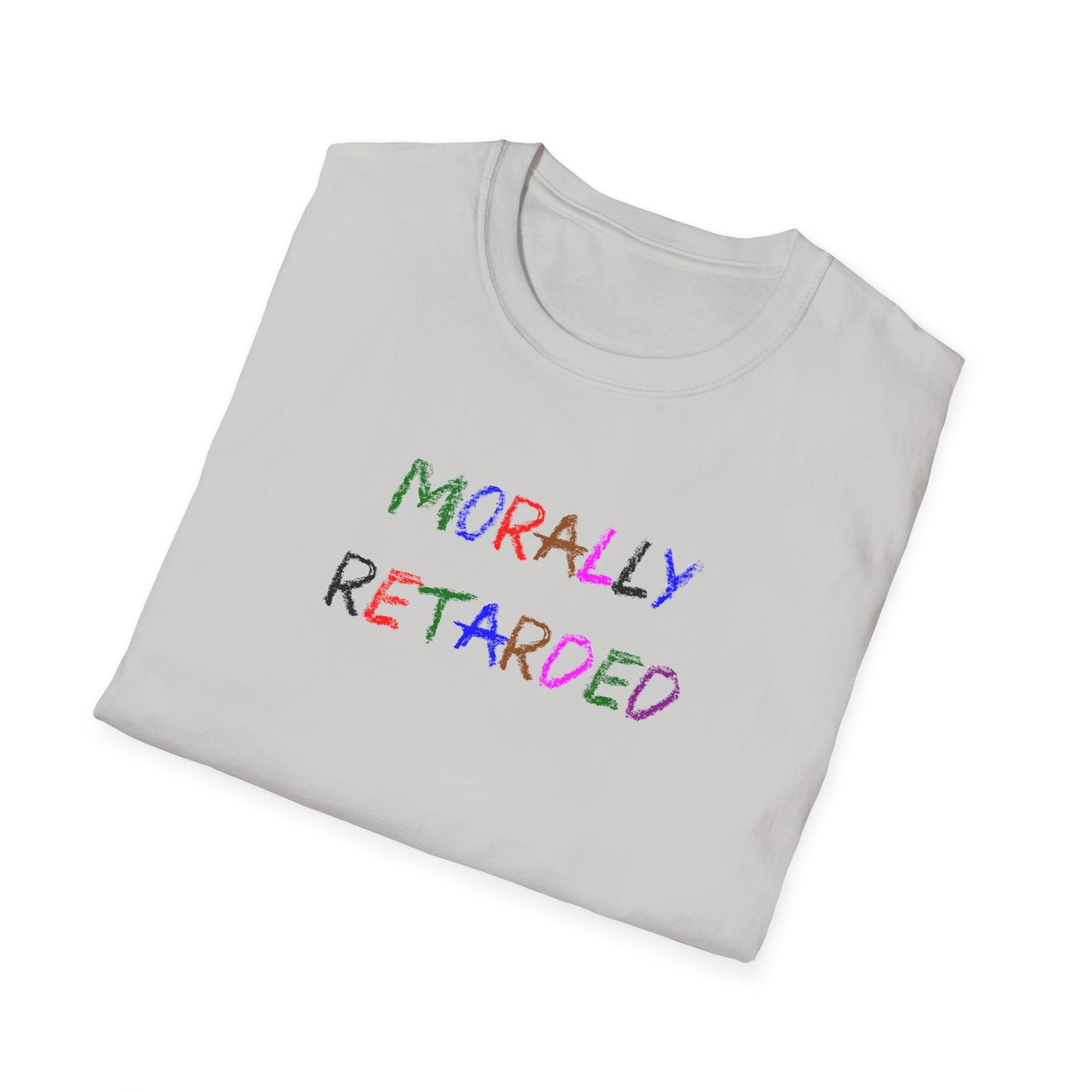 Morally Retarded - T-Shirt