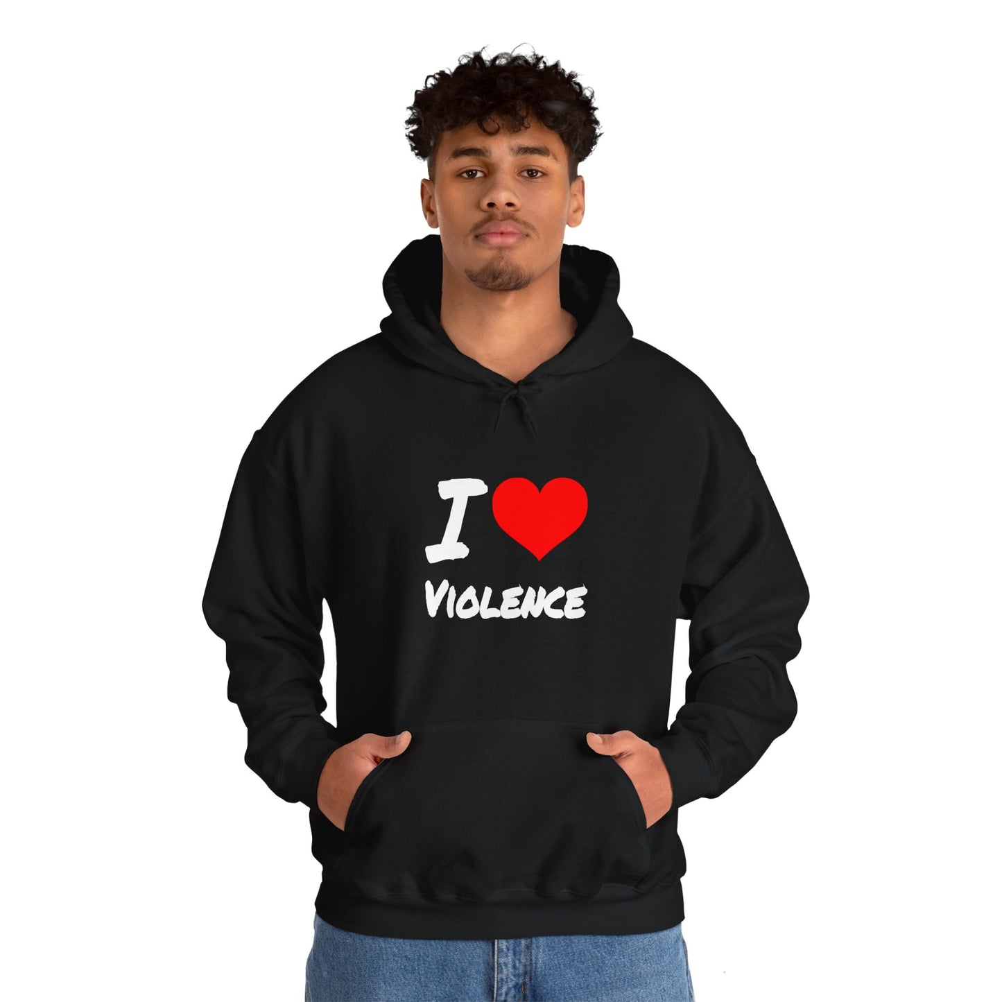 I Love Violence - Hooded Sweatshirt