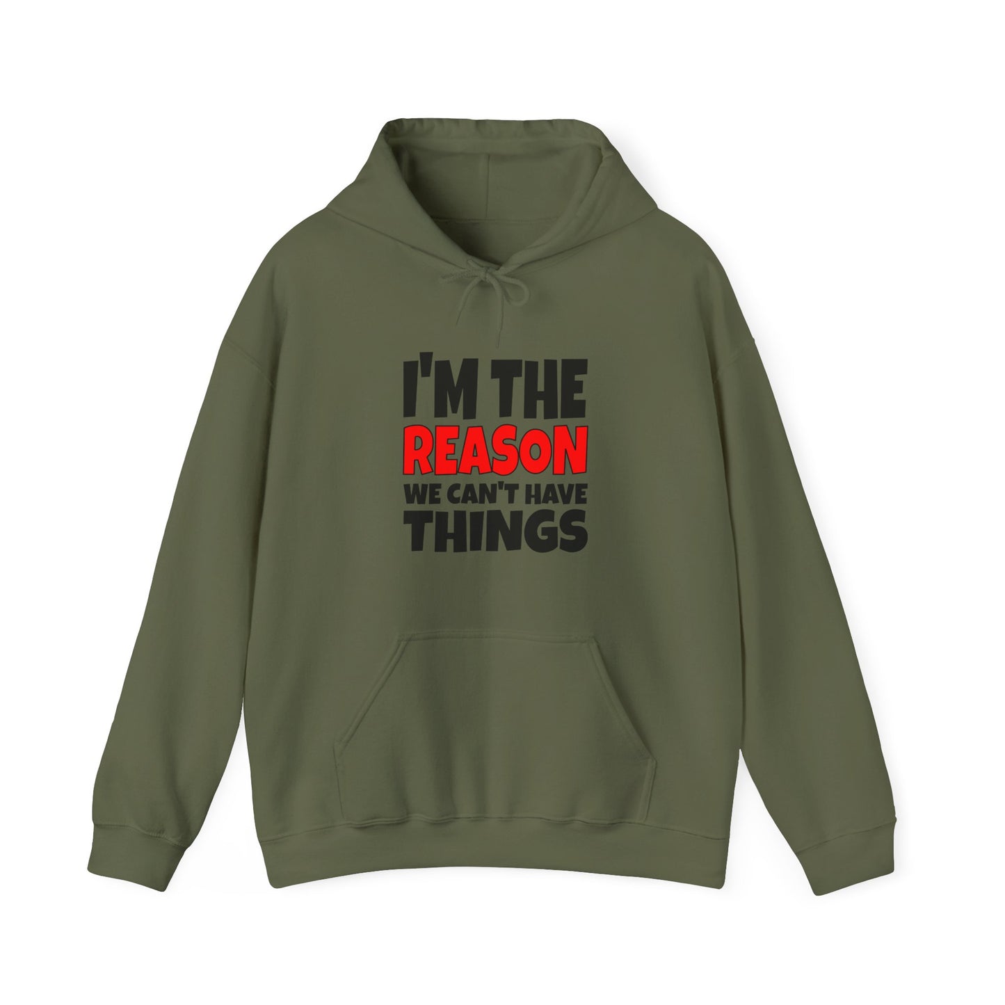 I'm the Reason - Hooded Sweatshirt