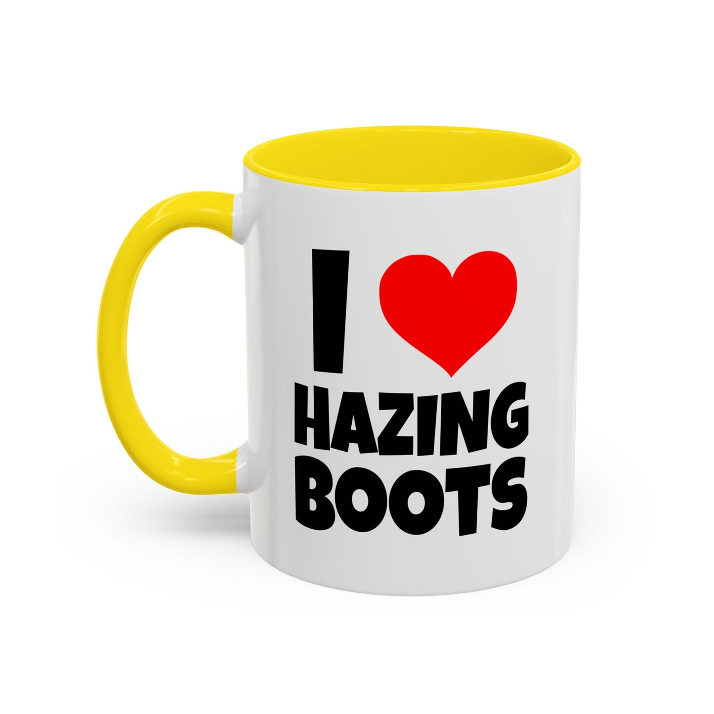 Funny Coffee Mug - I love hazing boots