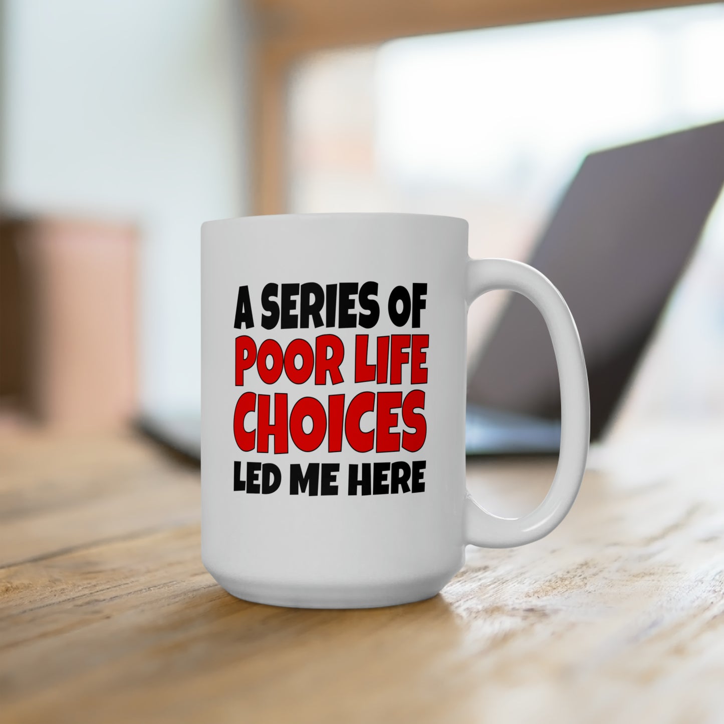 A Series of Poor Choices - Coffee Mug