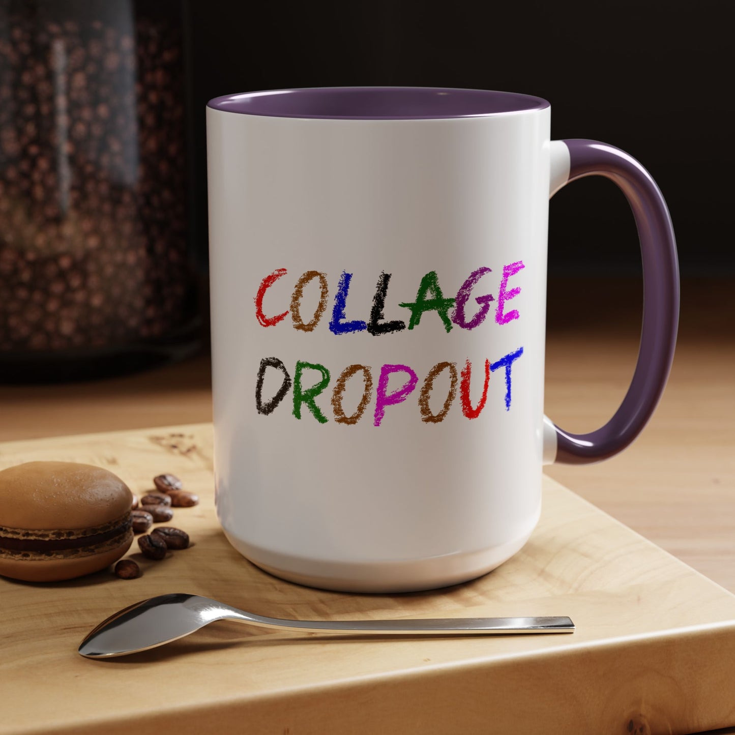 Funny Coffee Mug - College Dropout
